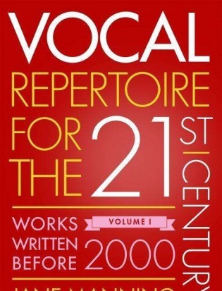 Vocal Repertoire for the Twenty-First Century Volume 1: Works Written Before 2000